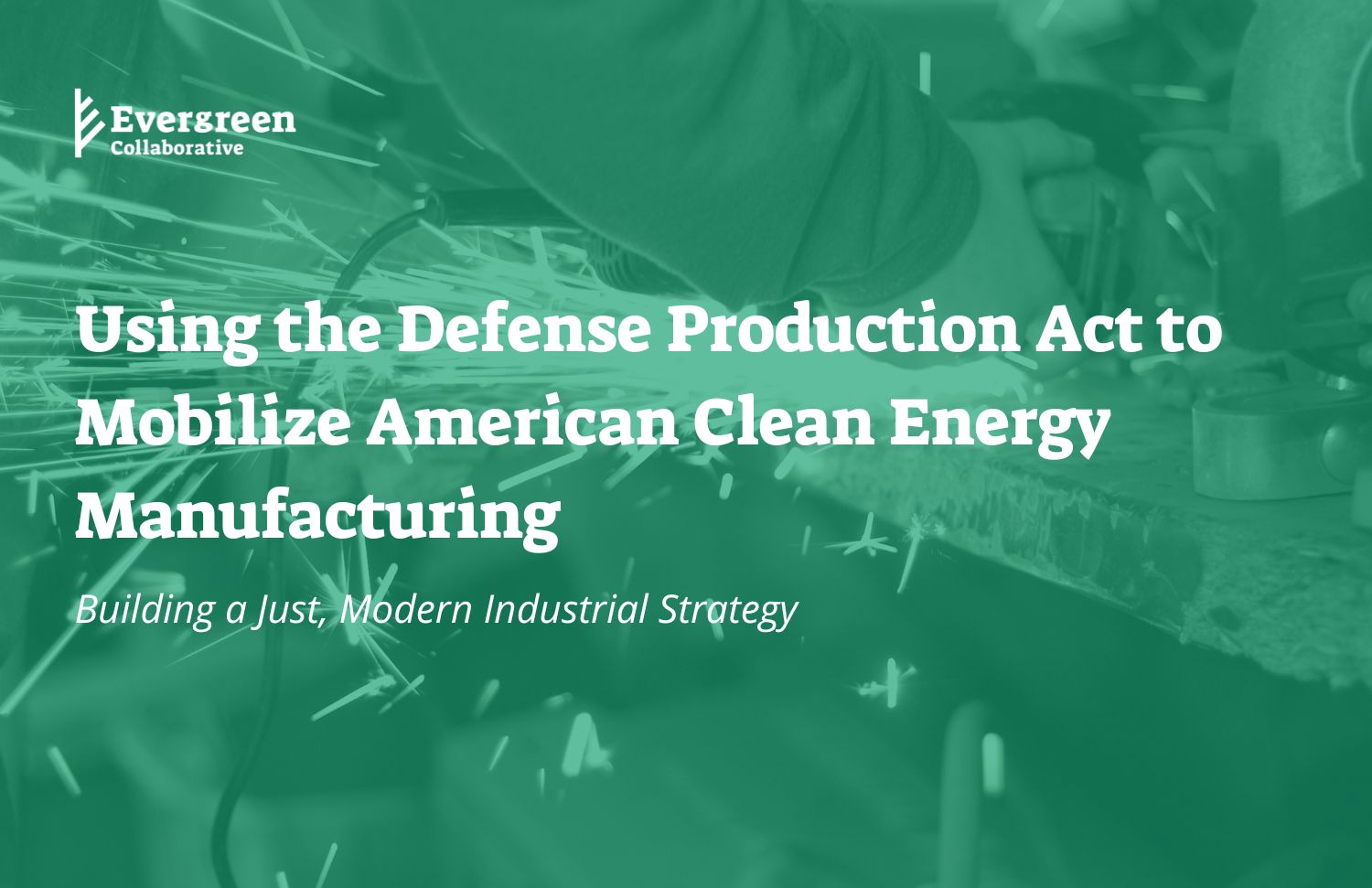 photo of Defending the Climate: Using the Defense Production Act to Mobilize American Clean Energy Manufacturing