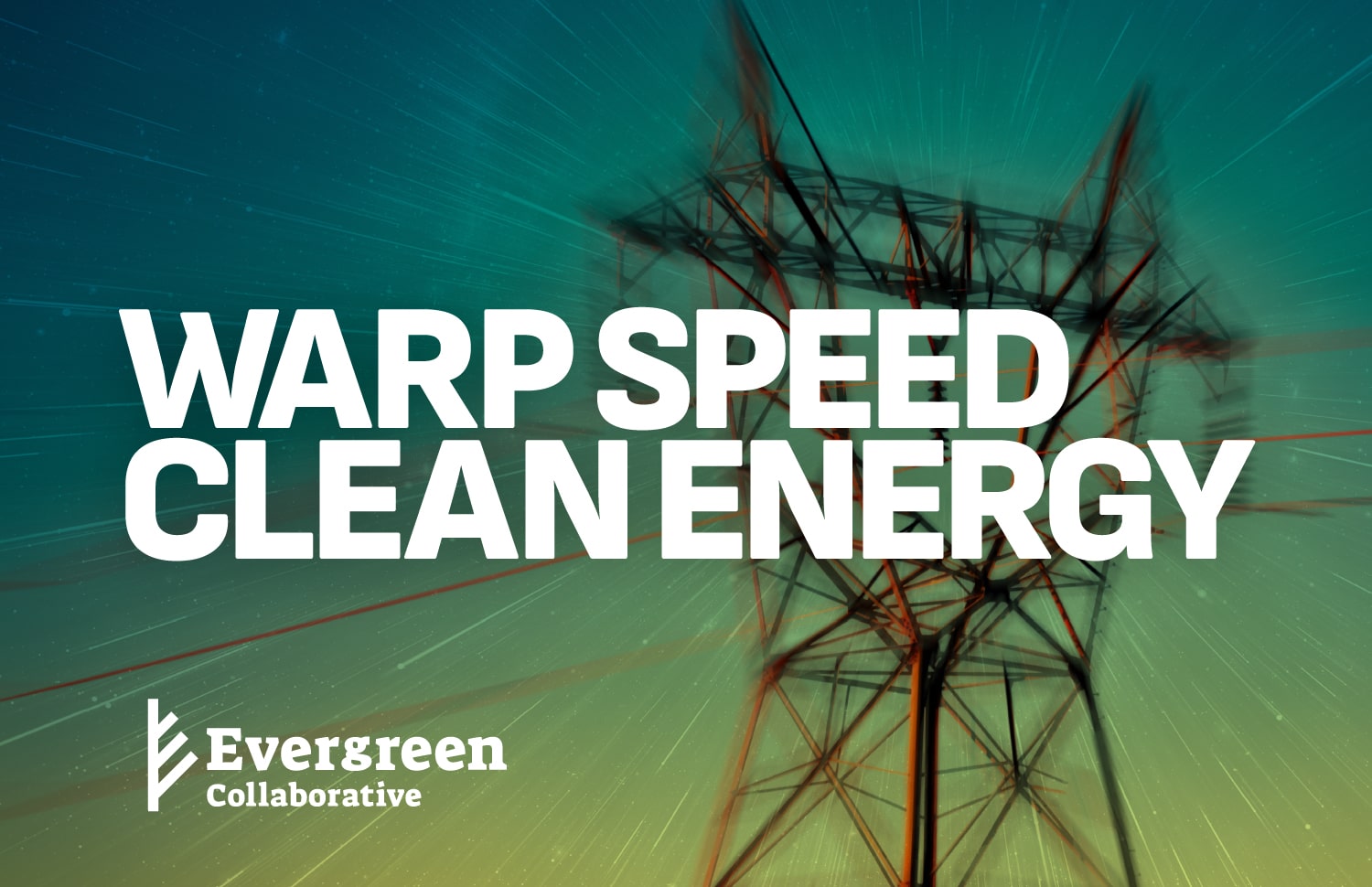 photo of Warp Speed Clean Energy: Expediting Permitting and Equitable Grid Deployment Without Congress